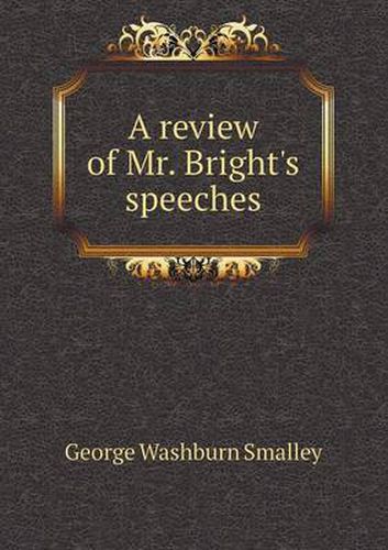 Cover image for A Review of Mr. Bright's Speeches