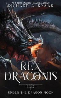 Cover image for Rex Draconis: Under the Dragon Moon