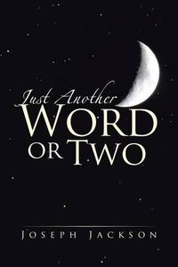 Cover image for Just Another Word Or Two