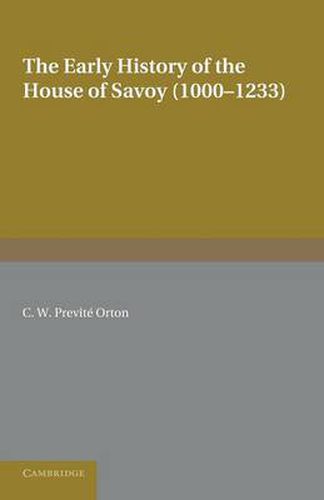 The Early History of the House of Savoy: 1000-1233