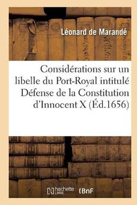 Cover image for Considerations Sur Un Libelle Du Port-Royal Intitule Defense de la Constitution d'Innocent X