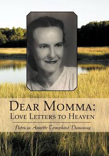 Cover image for Dear Momma: Love Letters to Heaven