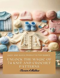 Cover image for Unlock the Magic of 74 Knit and Crochet Patterns