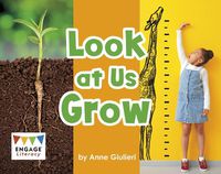 Cover image for Look at Us Grow