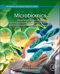 Cover image for Microbiomics: Dimensions, Applications, and Translational Implications of Human and Environmental Microbiome Research