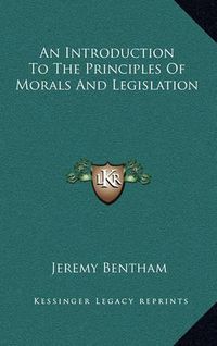 Cover image for An Introduction to the Principles of Morals and Legislation