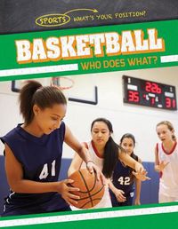 Cover image for Basketball: Who Does What?