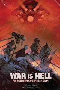 Cover image for War Is Hell: Making Hellraiser III: Hell on Earth