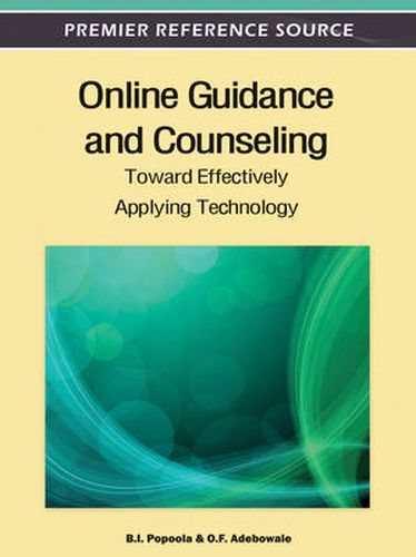 Cover image for Online Guidance and Counseling: Toward Effectively Applying Technology