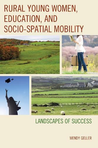 Cover image for Rural Young Women, Education, and Socio-Spatial Mobility: Landscapes of Success