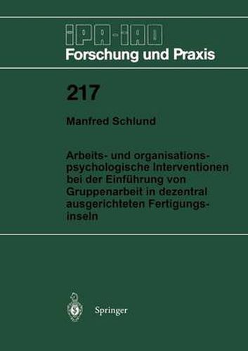 Cover image for Arbeits- und organisationspsychologische Interventionen bei der Einfuhrung von Gruppenarbeit in dezentral ausgerichteten Fertigungsinseln
