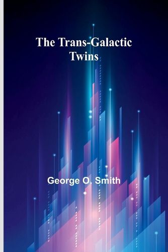 The Trans-Galactic Twins