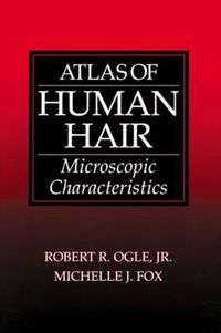 Cover image for Atlas of Human Hair: Microscopic Characteristics