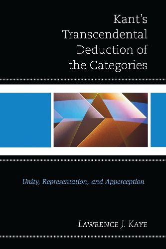 Cover image for Kant's Transcendental Deduction of the Categories: Unity, Representation, and Apperception