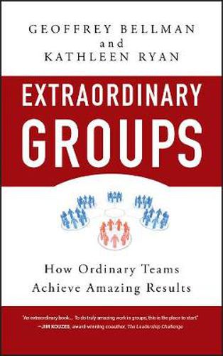 Cover image for Extraordinary Groups: How Ordinary Teams Achieve Amazing Results