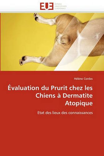 Cover image for Valuation Du Prurit Chez Les Chiens Dermatite Atopique