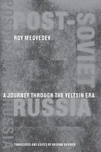 Cover image for Post-Soviet Russia: A Journey Through the Yeltsin Era
