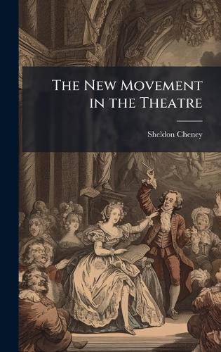 Cover image for The New Movement in the Theatre