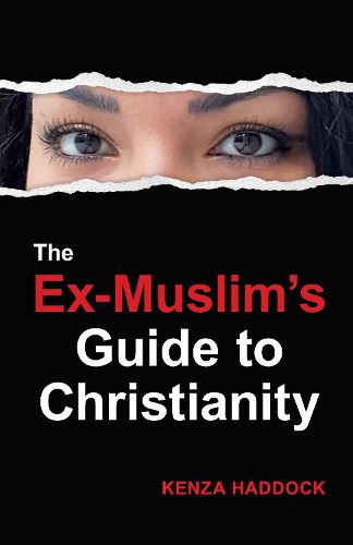 Cover image for The Ex-Muslim's Guide to Christianity