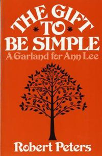 Cover image for The Gift to Be Simple: A Garland for Ann Lee