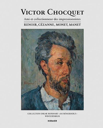 Cover image for Victor Chocquet: Ami Et Collectionneur Des Impressionnistes Renoir, Cezanne, Monet, Manet