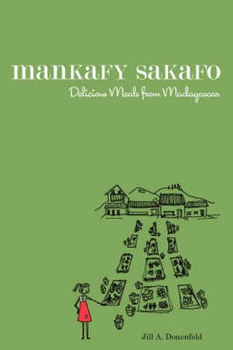 Cover image for Mankafy Sakafo: Delicious Meals From Madagascar