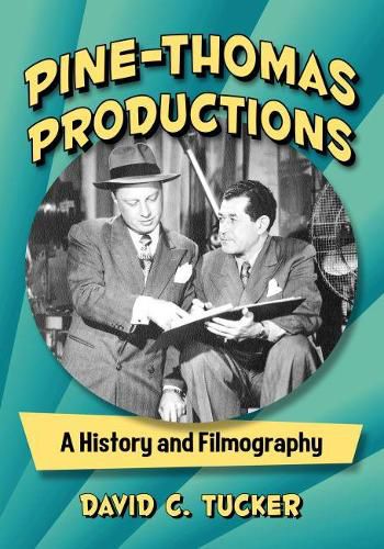 Pine-Thomas Productions: A History and Filmography