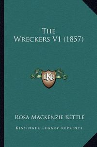 Cover image for The Wreckers V1 (1857)