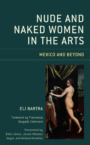 Cover image for Nude and Naked Women in the Arts: Mexico and Beyond