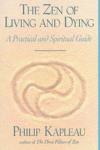 Cover image for The Zen of Living and Dying: A Practical and Spiritual Guide