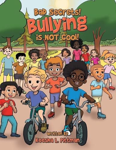 Cover image for Bad Secrets! Bullying is NOT cool!