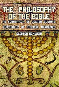 Cover image for The Philosophy of the Bible as Foundation of Jewish Culture: Philosophy of Biblical Narrative