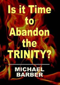 Cover image for Is it Time to Abandon the Trinity?