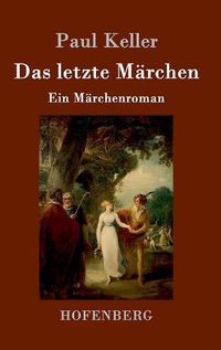 Cover image for Das letzte Marchen: Ein Marchenroman