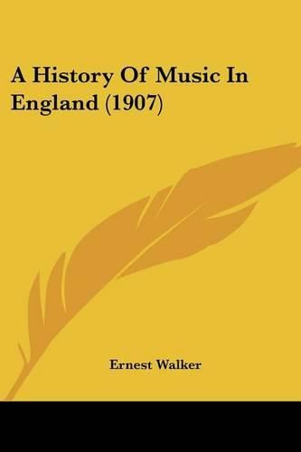 Cover image for A History of Music in England (1907)