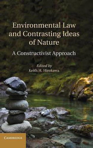 Cover image for Environmental Law and Contrasting Ideas of Nature: A Constructivist Approach