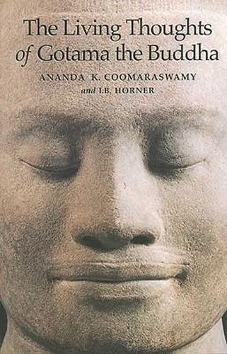 Cover image for The Living Thoughts of Gotama the Buddha