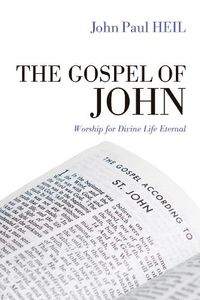 Cover image for The Gospel of John: Worship for Divine Life Eternal