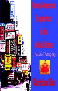 Cover image for Korean-American Experience in the United States: Initial Thoughts