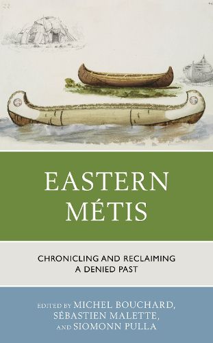 Eastern Metis: Chronicling and Reclaiming a Denied Past