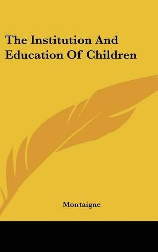 Cover image for The Institution and Education of Children