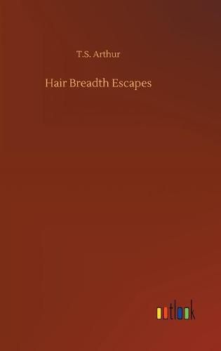 Cover image for Hair Breadth Escapes