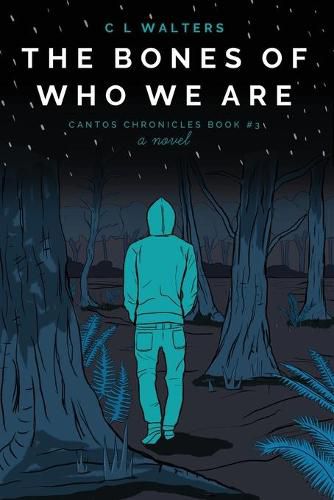 Cover image for The Bones of Who We Are: Cantos Chronicles 3