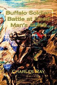 Cover image for Buffalo Soldier: Battle at Dead Man's Gulch