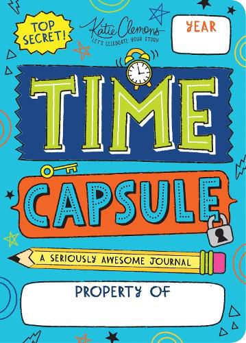 Cover image for Time Capsule: A Seriously Awesome Journal