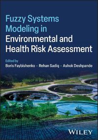 Cover image for Fuzzy Systems Modeling in Environmental and Health  Risk Assessment