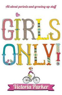 Cover image for Girls Only! All About Periods and Growing-Up Stuff