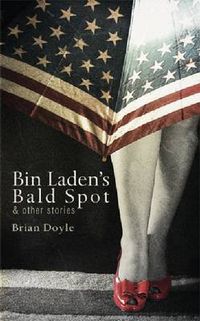 Cover image for Bin Laden's Bald Spot: & Other Stories: & Other Stories