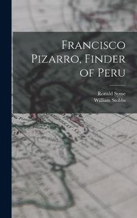 Cover image for Francisco Pizarro, Finder of Peru