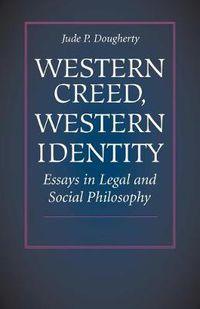 Cover image for Western Creed, Western Identity: Essays in Legal and Social Philosophy